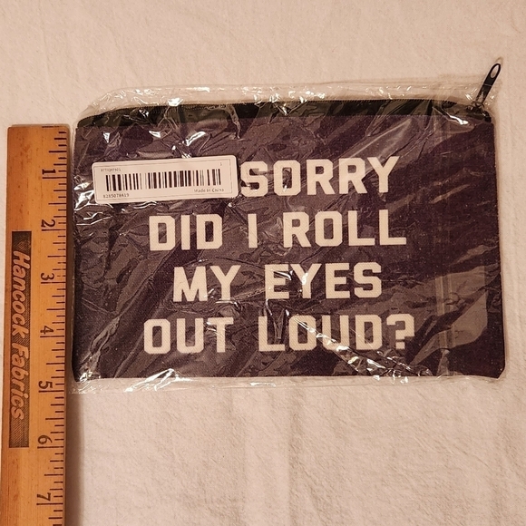"I'm Sorry Did I Roll My Eyes Out Loud?" Make Up Cosmetic Bag Zipper Pou… - Picture 4 of 4